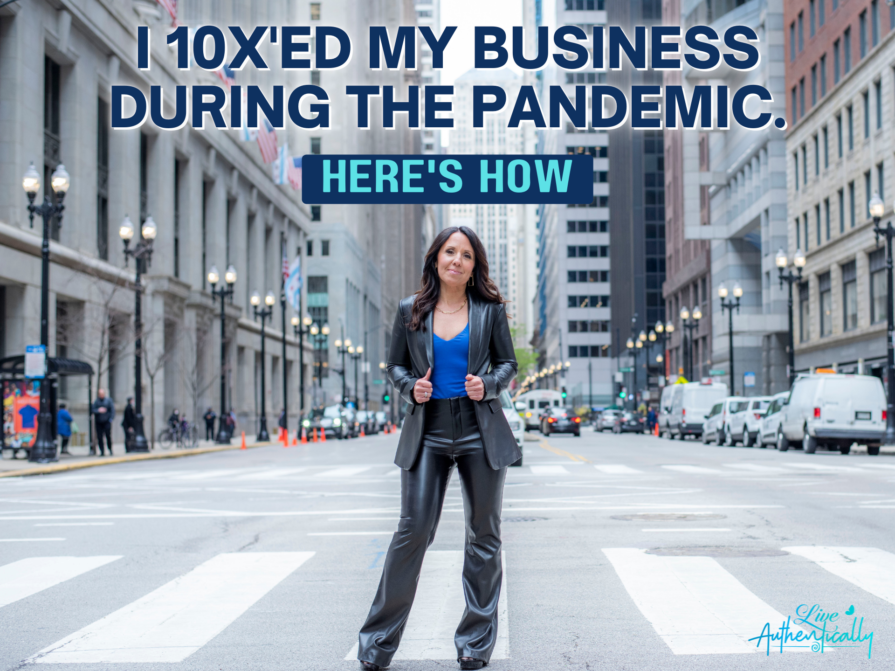 I 10x’ed my Business During the Pandemic.  Here’s How.