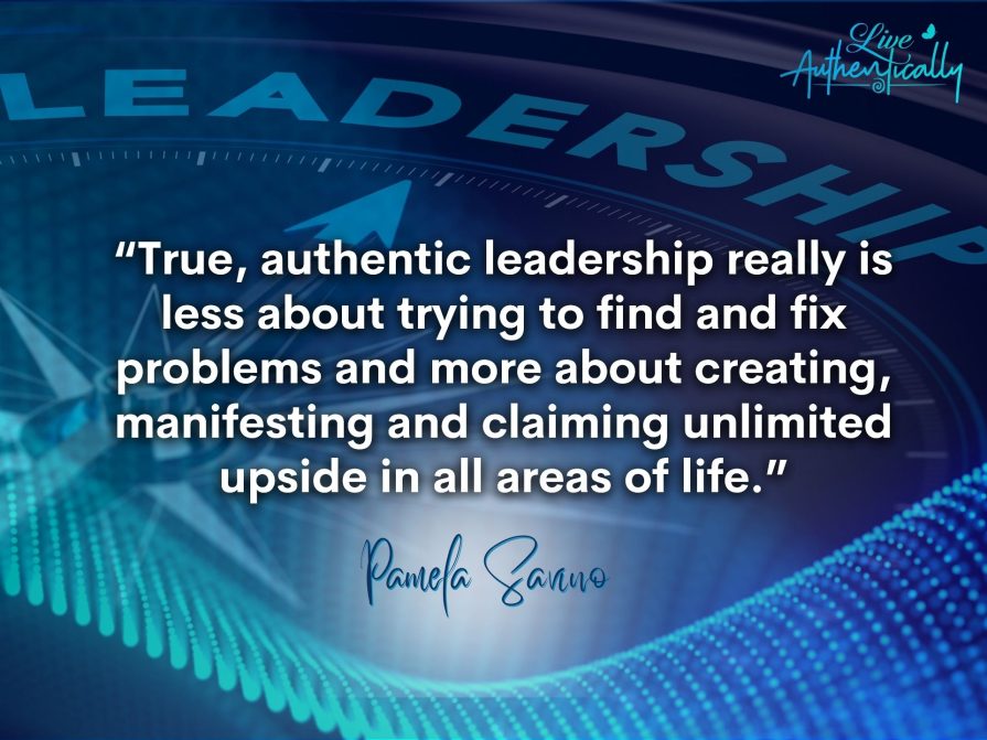 Authentic Leadership is a Holistic Endeavor