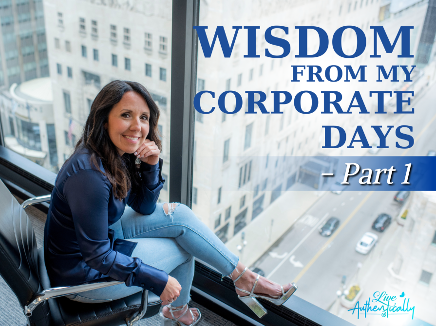 Wisdom From My Corporate Days – Part 1