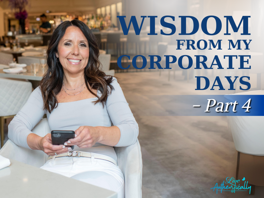 Wisdom From My Corporate Days – Part 4