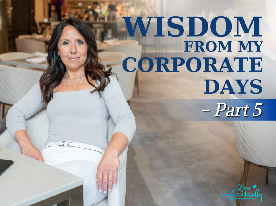 Wisdom From My Corporate Days – Part 5